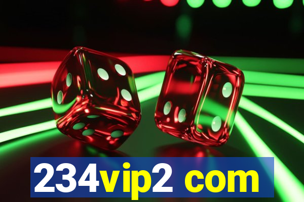 234vip2 com